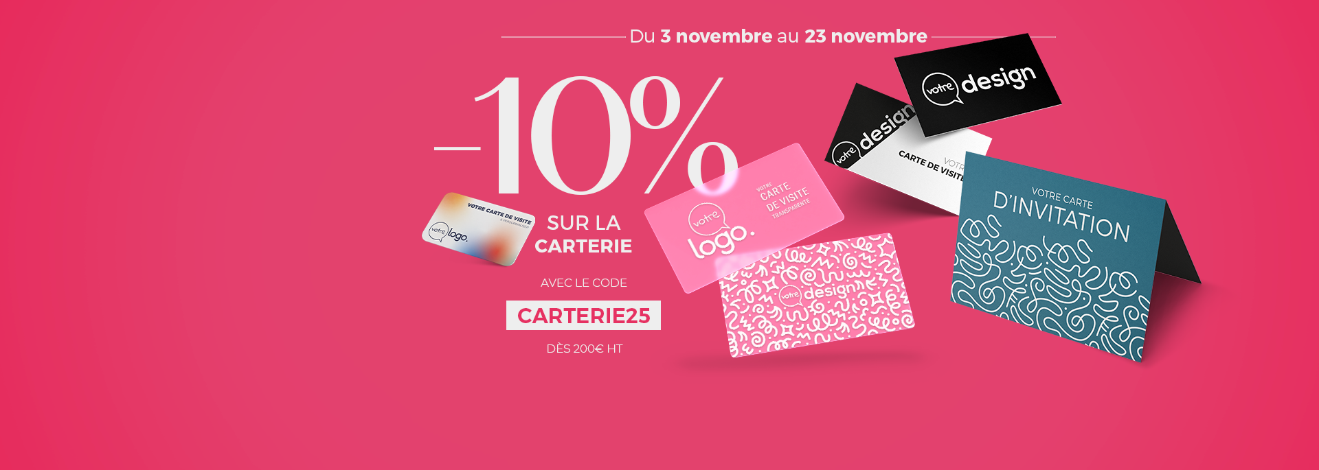 -10% sur la carterie jusqu'au 23/11/2025