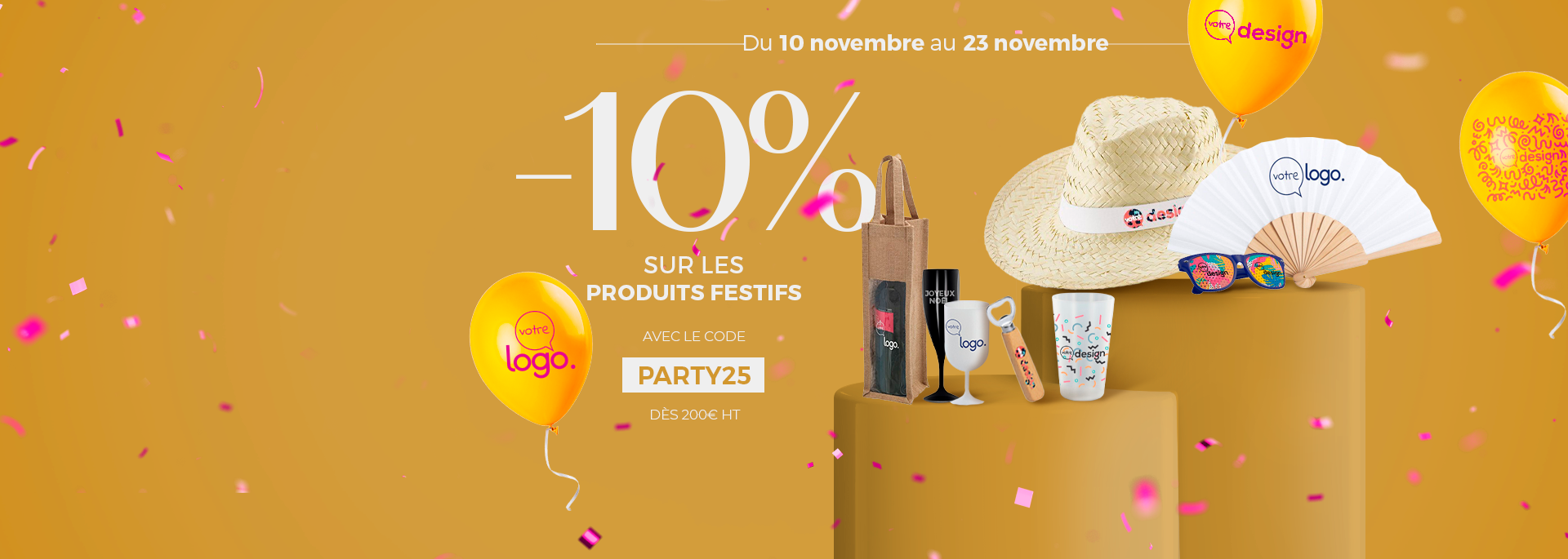 -10% sur les articles fêtes et évènements jusqu'au 23/11/2025